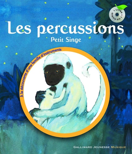 LES PERCUSSIONS - PETIT SINGE, de Leigh Sauerwein | portada del libro