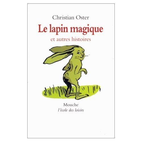 E LAPIN MAGIQUE ET AUTRES HISTOIRES, de Christian Oster (romancier).) | portada del libro
