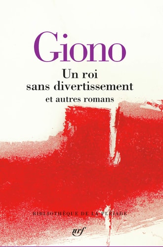 UN ROI SANS DIVERTISSEMENT ET AUTRES ROMANS TIRAGE SPECIAL, de Jean Giono | portada del libro