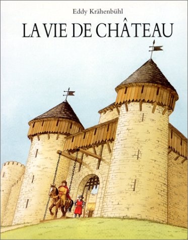 A VIE DE CHATEAU, de Eddy Krähenbühl | portada del libro