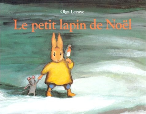 E PETIT LAPIN DE NOEL, de Olga Lecaye | portada del libro