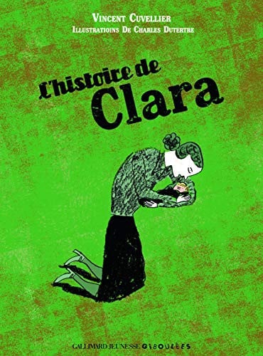 L'HISTOIRE DE CLARA, de CUVELLIER | portada del libro
