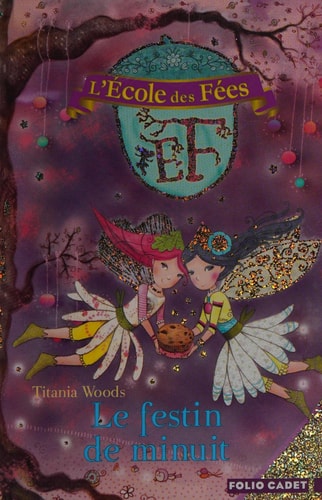 L'ECOLE DES FEES 2 LE FESTIN DE MINUIT, de Titania Woods | portada del libro