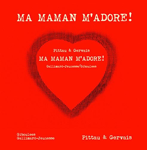 MA MAMAN M'ADORE, de PITTAU#GERVAIS | portada del libro
