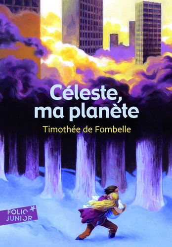 CELESTE, MA PLANETE, de Timothée de Fombelle | portada del libro
