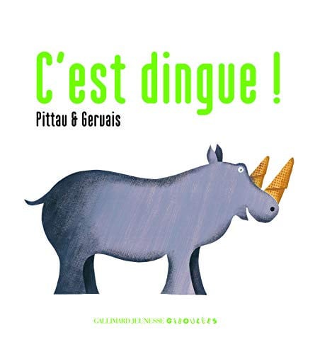 C'EST DINGUE, de PITTAU#GERVAIS | portada del libro