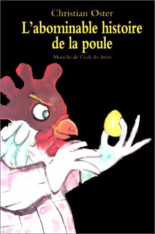 'ABOMINABLE HISTOIRE DE LA POULE, de Christian Oster | portada del libro