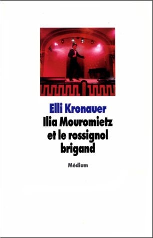 LIA MOUROMIETZ ET LE ROSSIGNOL BRIGAND, de Elli Kronauer | portada del libro