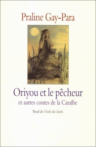 ONTES DE LA CARAIBE ORIYOU ET, de Praline Gay-Para | portada del libro