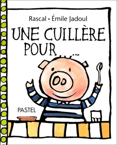 NE CUILLERE POUR..., de Rascal ((auteur jeunesse | portada del libro