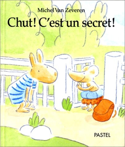 HUT ! C'EST UN SECRET !, de Michel Van Zeveren | portada del libro