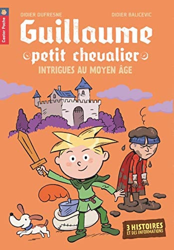 UILLAUME PETIT CHEVALIER - INTRIGUES AU, de DUFRESNE#BALICEVIC DIDIER#DIDIER | portada del libro