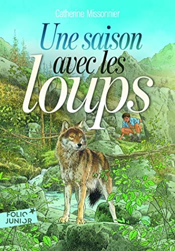 UNE SAISON AVEC LES LOUPS, de Cath Missonnier | portada del libro