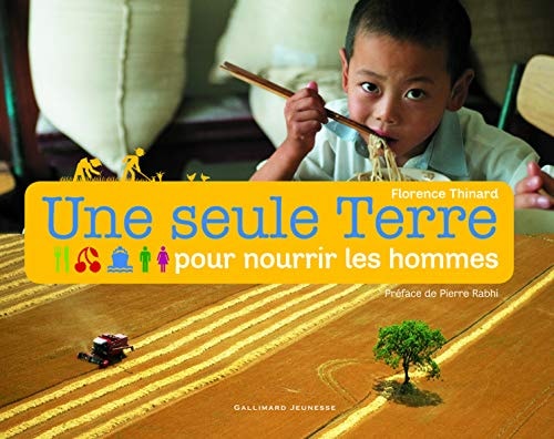 Une seule Terre pour nourrir les hommes, de Florence Thinard | portada del libro