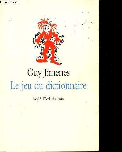 E JEU DU DICTIONNAIRE, de Guy Jimenes | portada del libro