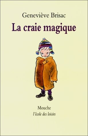 A CRAIE MAGIQUE, de Geneviève Brisac | portada del libro