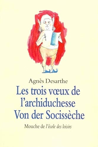 ES TROIS VOEUX DE L'ARCHIDUCHESSE, de Agnès Desarthe | portada del libro