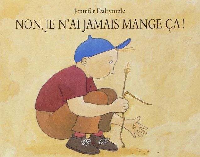 ON, JE N'AI JAMAIS MANGE CA !, de Jennifer Dalrymple | portada del libro