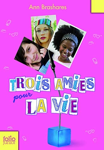 TROIS AMIES POUR LA VIE, de Ann Brashares | portada del libro