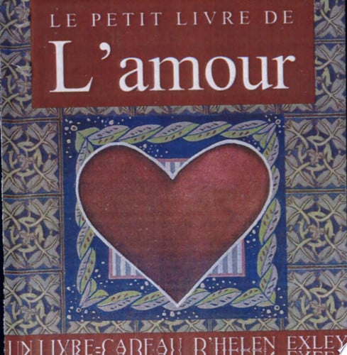 PETIT LIVRE DE L'AMOUR, de EXLEY H | portada del libro