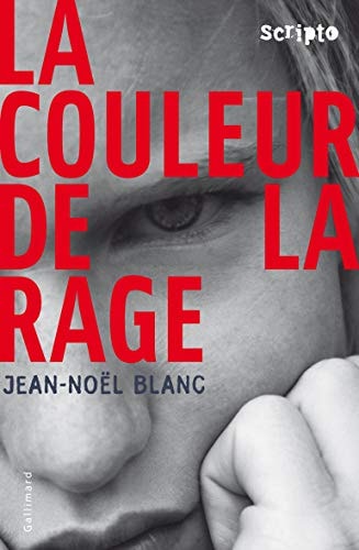 LA COULEUR DE LA RAGE, de Jean-Noël Blanc | portada del libro
