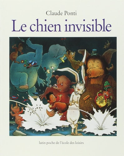 E CHIEN INVISIBLE, de Claude Ponti | portada del libro