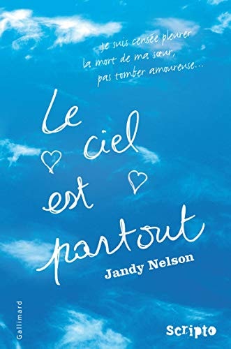 LE CIEL EST PARTOUT, de Jandy Nelson | portada del libro