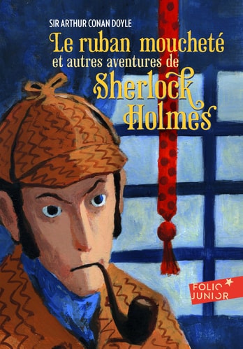 LE RUBAN MOUCHETE ET AUTRES AVENTURES DE SHERLOCK HOLMES, de Arthur Conan Doyle | portada del libro