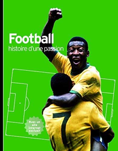 FOOTBALL HISTOIRE D'UNE PASSION, de Hugh Hornby | portada del libro