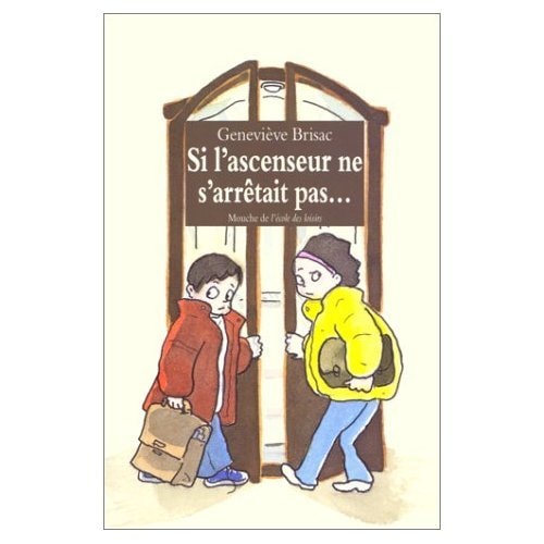 I L'ASCENSEUR NE S'ARRETAIT PAS..., de Geneviève Brisac | portada del libro