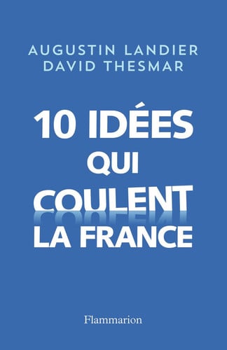 IX IDEES QUI COULENT LA FRANCE, de LANDIER#THESMAR | portada del libro