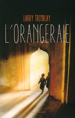 L'ORANGERAIE, de Larry Tremblay | portada del libro