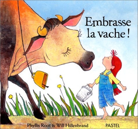 MBRASSE LA VACHE !, de Phyllis Root | portada del libro