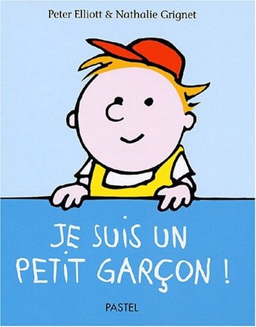 E SUIS UN PETIT GARCON !, de Peter Elliott | portada del libro