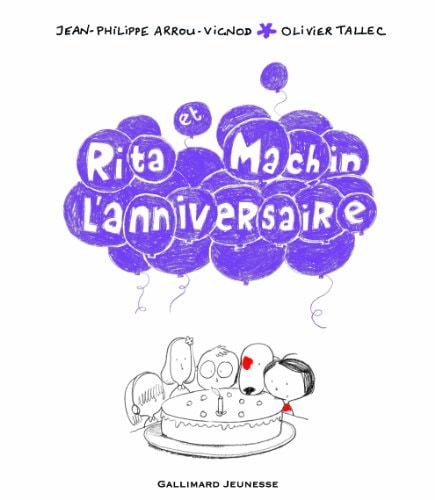 RITA ET MACHIN L'ANNIVERSAIRE, de Jean-Philippe Arrou-Vignod | portada del libro