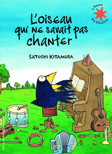 L'OISEAU QUI NE SAVAIT PAS CHANTER, de Satoshi Kitamura | portada del libro