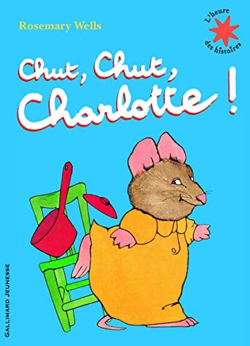 CHUT CHUT CHARLOTTE, de Rosemary Wells | portada del libro