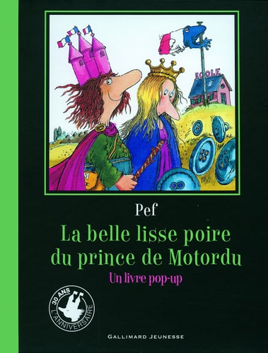 La belle lisse poire du prince de Motordu : un livre pop-up, de Pef | portada del libro