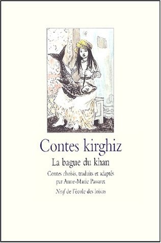 ONTES KIRGHIZ LA BAGUE DU KHAN, de Passaret Anne-Marie | portada del libro