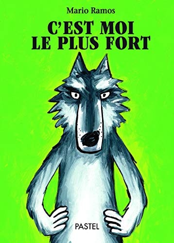 C'est moi le plus fort, de Mario Ramos | portada del libro