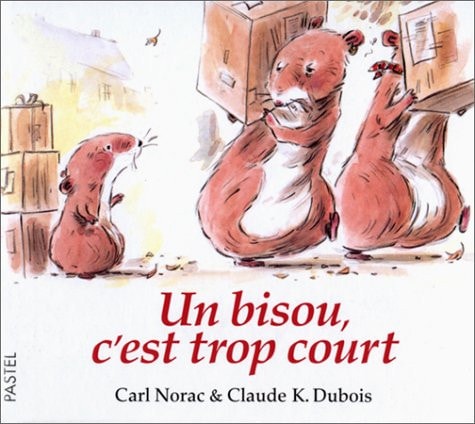 N BISOU, C'EST TROP COURT, de Carl Norac | portada del libro
