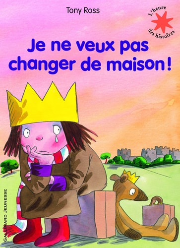 JE NE VEUX PAS CHANGER DE MAISON, de Tony Ross | portada del libro