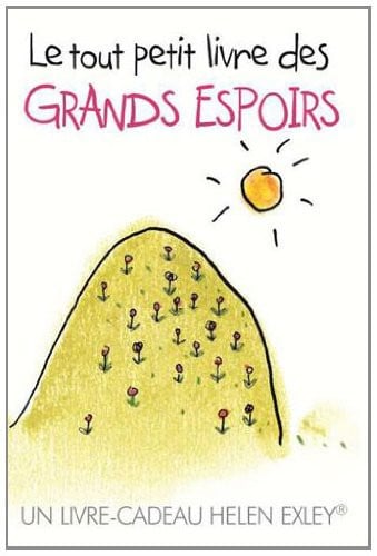 PETIT LIVRE DES GRANDS ESPOIRS LE, de EXLEY | portada del libro