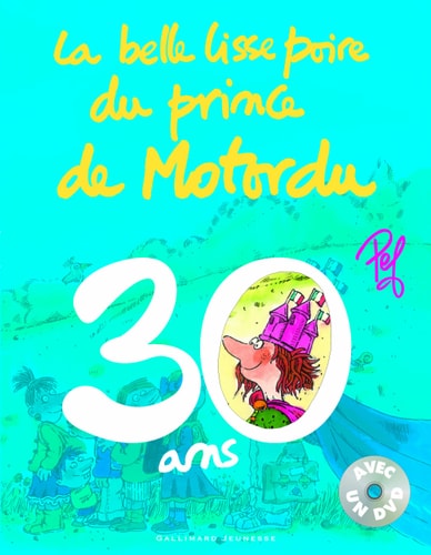 La belle lisse poire du prince de Motordu : 30 ans, de Pef | portada del libro