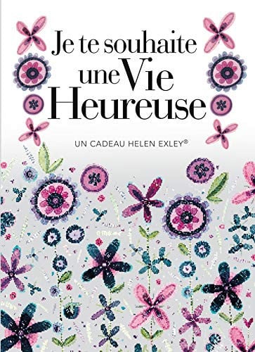 JE TE SOUHAITE UNE VIE HEUREUSE, de EXLEY | portada del libro