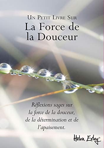 FORCE DE LA DOUCEUR LA, de EXLEY | portada del libro