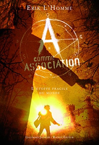 A COMME ASSOCIATION 3 L'ETOFFE FRAGILE DU MONDE, de Erik L'Homme | portada del libro