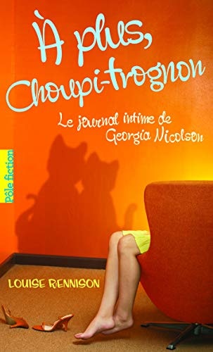 A PLUS CHOUPI-TROGNON, de Louise Rennison | portada del libro