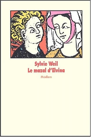 E MAZAL D'ELVINA, de Sylvie Weil | portada del libro