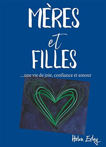 MERES & FILLES JOIE CONFIANCE AMOUR, de EXLEY HELEN | portada del libro